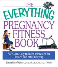 The Everything Pregnancy Fitness