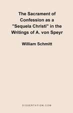 The Sacrament of Confession as a "Sequela Christi" in the Writings of A. Von Speyr