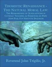 Thomistic Renaissance - The Natural Moral Law