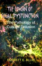 The Origin of Social Dysfunction