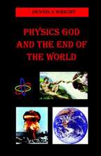 Physics God and the End of the World