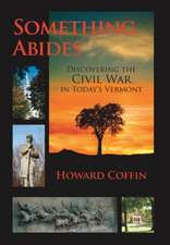 Something Abides – Discovering the Civil War in Today`s Vermont