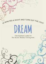 Dream – 10 Minutes a Night and Turn Out the Light