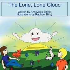 The Lone, Lone Cloud