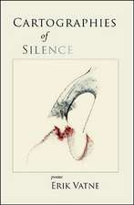 Cartographies of Silence: poems