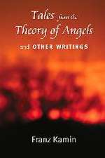 Tales from a Theory of Angels and Other Writings