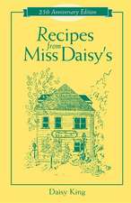 Recipes from Miss Daisy's - 25th Anniversary Edition