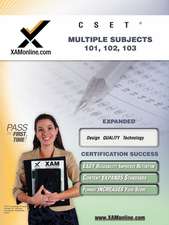 Cset MSAT Multiple Subjects 101, 102, 103 Teacher Certification Test Prep Study Guide: Teacher Certification Exam