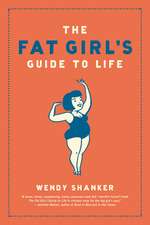 The Fat Girl's Guide to Life