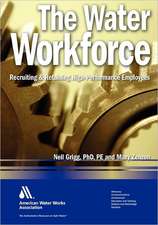 The Water Workforce: Recruiting & Retaining High-Performance Employees