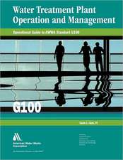 Water Treatment Plant Operation and Management: Operational Guide to AWWA Standard G100