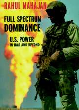 Full Spectrum Dominance: US Power in Iraq and Beyond