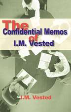 The Confidential Memos of I. M. Vested