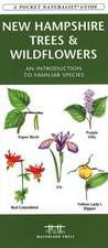 New Hampshire Trees & Wildflowers: An Introduction to Familiar Species