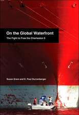 On the Global Waterfront: The Fight to Free the Charleston 5