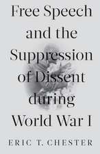 Free Speech and the Suppression of Dissent During World War I