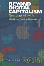 Beyond Digital Capitalism: New Ways of Living