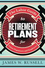 The Labor Guide to Retirement Plans