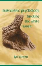 Tracking the White Rabbit: A Subversive View of Modern Culture