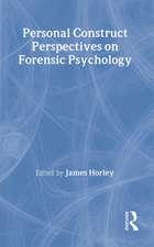 Personal Construct Perspectives on Forensic Psychology