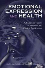 Emotional Expression and Health: Advances in Theory, Assessment and Clinical Applications