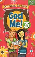 God and Me! 3: Devotions for Girls Ages 10-12