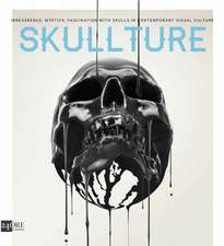 Skullture: Skulls in Contemporary Visual Culture