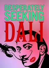 Desperately Seeking Dali