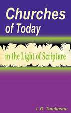 Churches of Today in the Light of Scripture