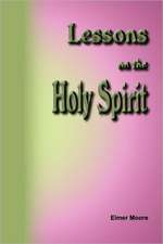 Lessons on the Holy Spirit