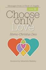 Choose Only Love