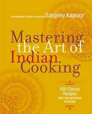 Mastering the Art of Indian Cooking