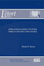 Operationalizing Counter Threat Finance Strategies