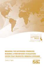 Breaking the Bathsheba Syndrome: Building a Performance Evaluation System That Promotes Mission Command