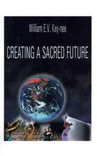 Creating a Sacred Future