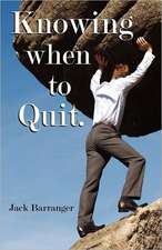 Knowing When to Quit