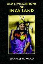 Old Civilizations of Inca Land