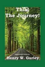 This! the Journey!: People, Pets, Places