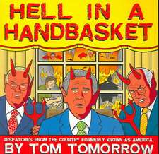 Hell in a Handbasket: Dispatches from the Country Formerly Known as America