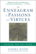 The Enneagram of Passions and Virtues: Finding the Way Home