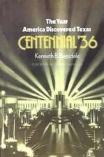 The Year America Discovered Texas Centennial '36