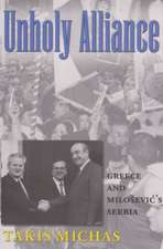 Unholy Alliance: Greece and Milosevic's Serbia