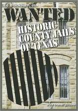 Wanted: Historic County Jails of Texas