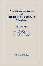 Newspaper Abstracts of Frederick County [Maryland], 1816-1819