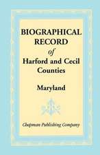 Biographical Record of Harford and Cecil Counties, Maryland