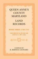 Queen Anne's County, Maryland Land Records. Book 3: 1738-1747