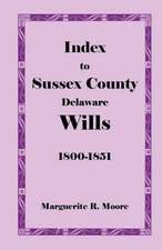 Index to Sussex County, Delaware Wills: 1800-1851