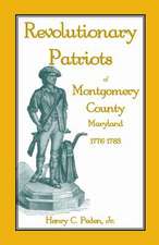 Revolutionary Patriots of Montgomery County, Maryland, 1776-1783