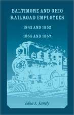 Baltimore and Ohio Railroad Employees 1842 and 1852, 1855 and 1857