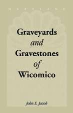 Graveyards & Gravestones of Wicomico [Maryland]